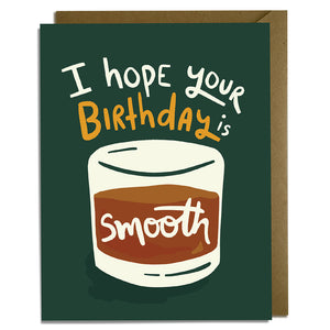 Smooth Whiskey Birthday Card