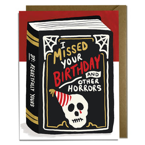 Missed Birthday Horrors Card