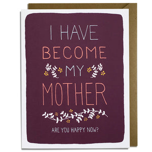 Become My Mother - Mother's Day Card