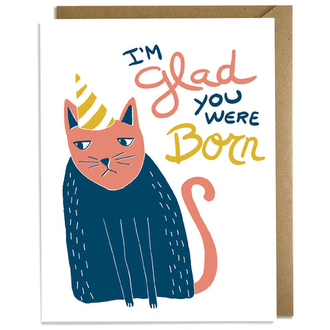 Glad You Were Born Cat - Birthday Card