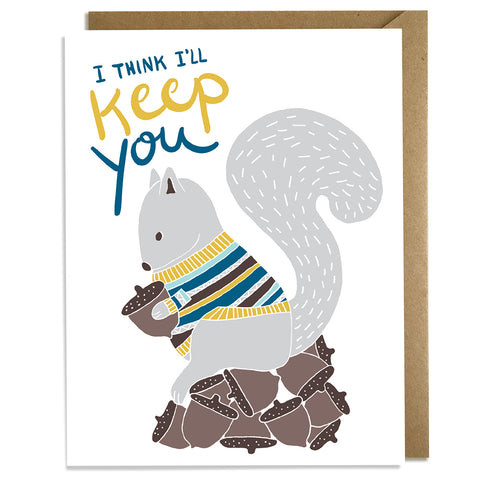 I'll Keep You Squirrel - Love Card