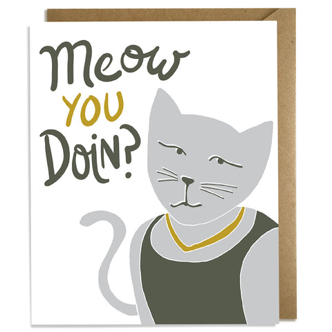 Meow You Doin - Friendship Card