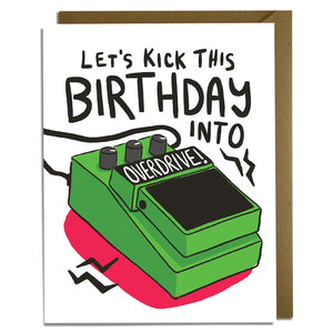 Overdrive Guitar Pedal Birthday Card