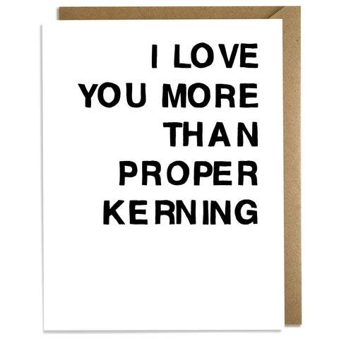 Proper Kerning - Love Card
