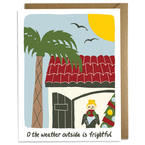 Weather Outside is Frightful - Christmas Card