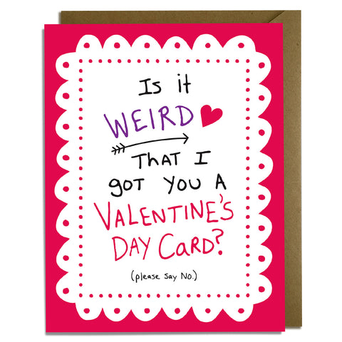 Funny Valentine's Day Card - Weird